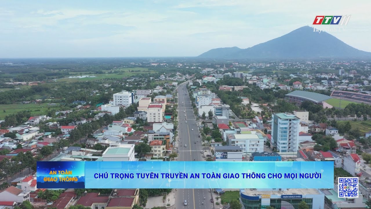 Chú trọng tuyên truyền an toàn giao thông cho mọi người | AN TOÀN GIAO THÔNG | TayNinhTV